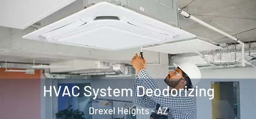 HVAC System Deodorizing Drexel Heights - AZ