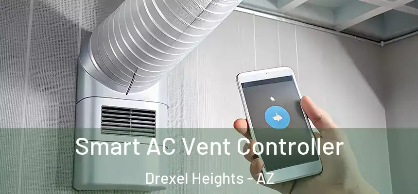 Smart AC Vent Controller Drexel Heights - AZ