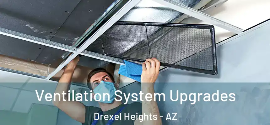 Ventilation System Upgrades Drexel Heights - AZ